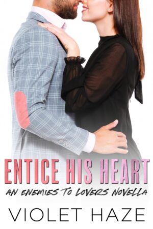 Entice His Heart