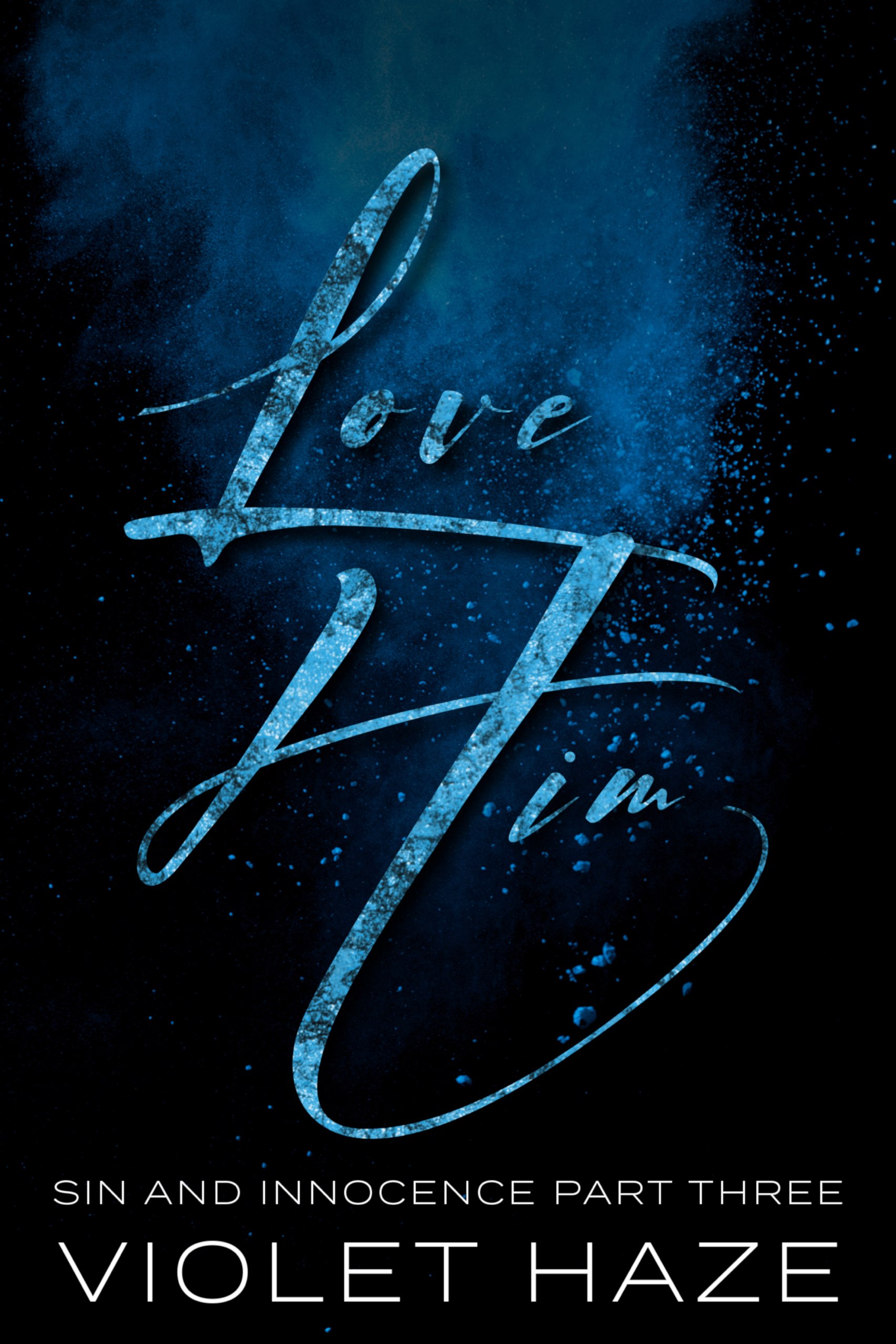 Love Him: A Psychological Thriller Romance